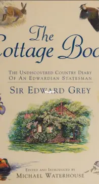 The Cottage Book by Sir Edward Grey